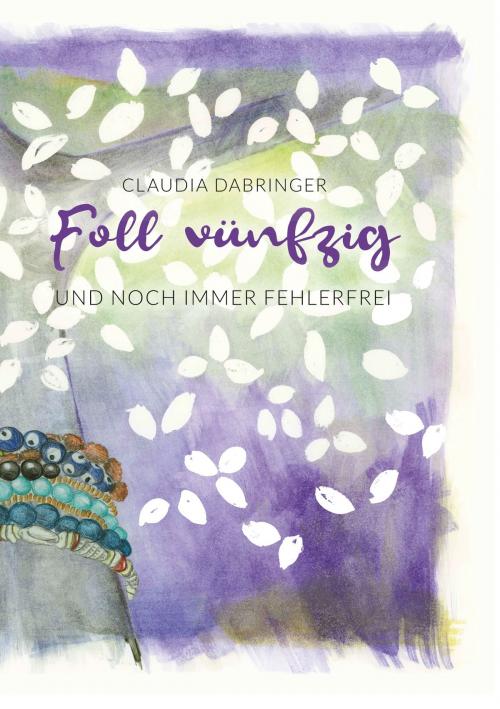 Cover of the book Foll vünfzig und noch immer fehlerfrei by Claudia Dabringer, TWENTYSIX