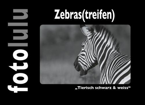 Cover of the book Zebras(treifen) by fotolulu, Books on Demand