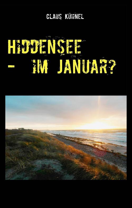 Cover of the book Hiddensee - Im Januar? by Claus Kühnel, Skript Verlag Kühnel