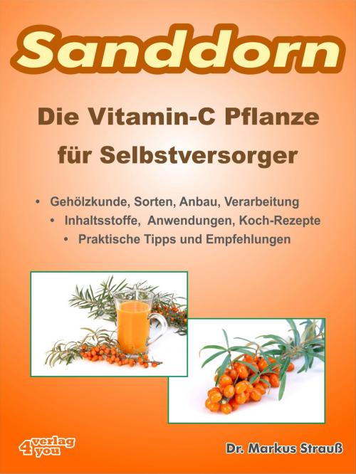 Cover of the book Sanddorn. Die Vitamin-C Pflanze für Selbstversorger. by Markus Strauß, verlag4you