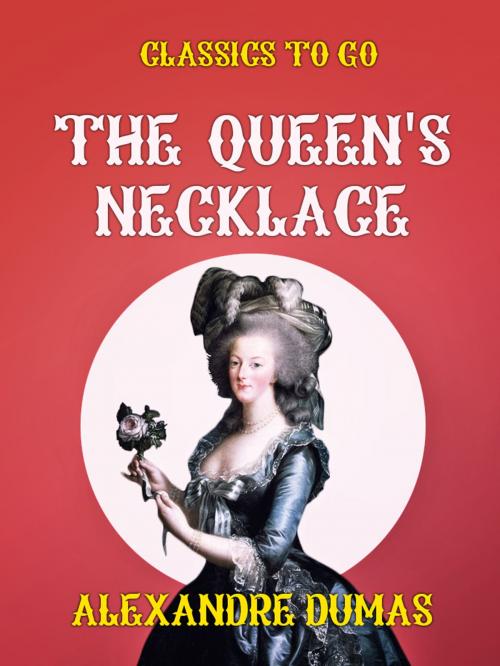 Cover of the book The Queen's Necklace by Alexandre Dumas, Otbebookpublishing