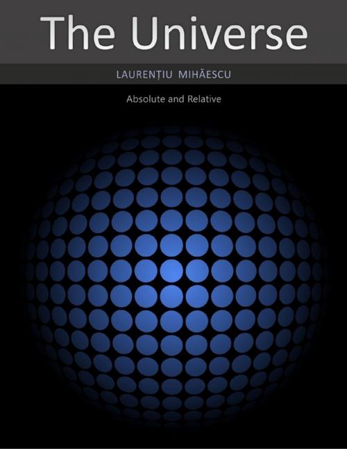 Cover of the book The Universe by Laurentiu Mihaescu, Premius