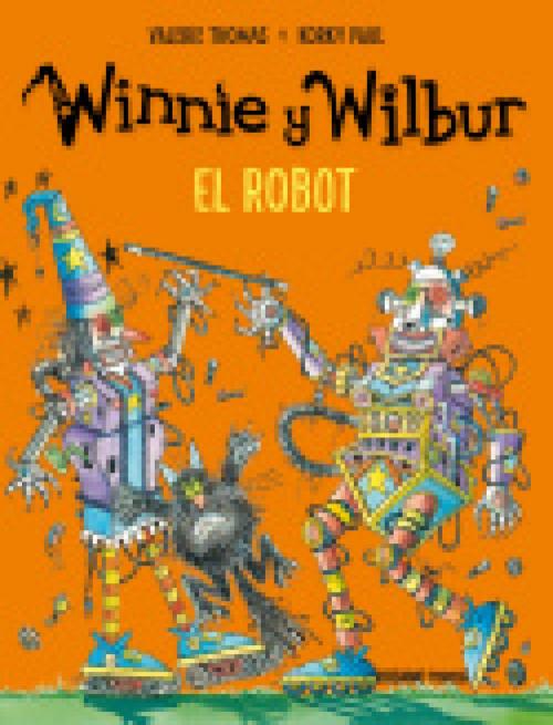 Cover of the book Winnie y Wilbur. El robot by Korky Paul, Valerie Thomas, Océano Travesía