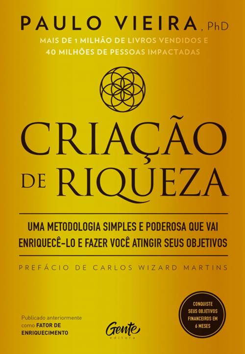 Cover of the book Criação de riqueza by Paulo Vieira, Editora Gente