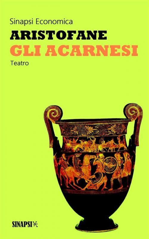 Cover of the book Gli Acarnesi by Aristofane, Sinapsi Editore