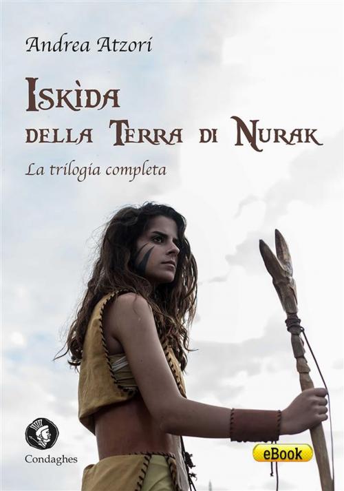 Cover of the book Iskìda della Terra di Nurak by Andrea Atzori, Condaghes