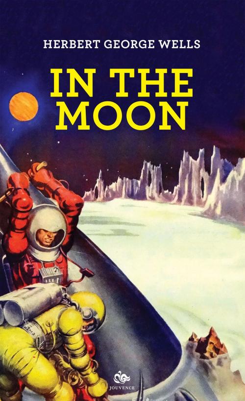 Cover of the book In the Moon by Herbert George Wells, Jouvence