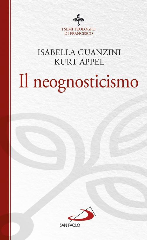 Cover of the book Il neognosticismo by Isabella Guanzini, Kurt Appel, San Paolo Edizioni