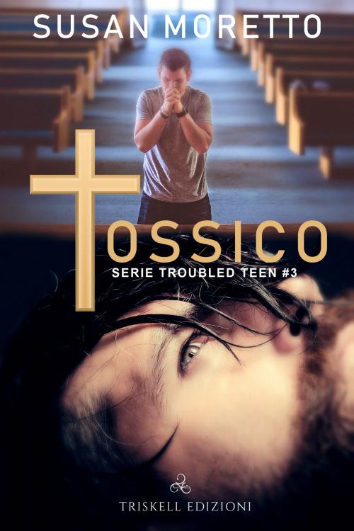 Cover of the book Tossico by Susan Moretto, Triskell Edizioni di Barbara Cinelli