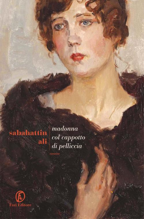 Cover of the book Madonna col cappotto di pelliccia by Sabahattin Ali, Fazi Editore