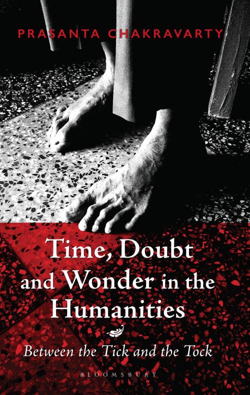 Cover of the book Time, Doubt and Wonder in the Humanities by Prasanta Chakravarty, Bloomsbury Publishing