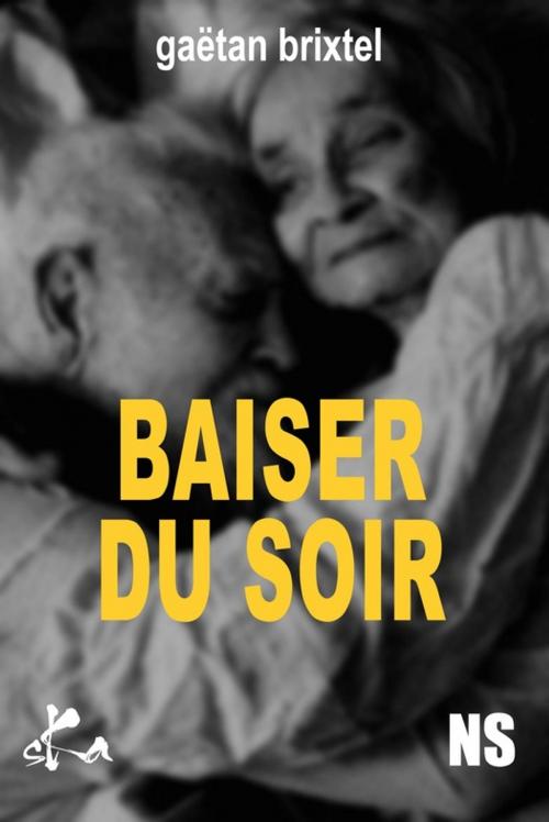 Cover of the book Baiser du soir by Gaëtan Brixtel, SKA