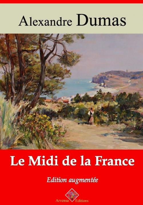Cover of the book Le Midi de la France – suivi d'annexes by Alexandre Dumas, Arvensa Editions