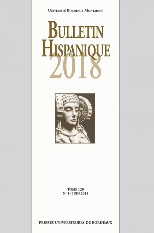 Cover of the book Bulletin Hispanique - Tome 120 - N°1 - Juin 2018 by Collectif, Presses universitaires de Bordeaux