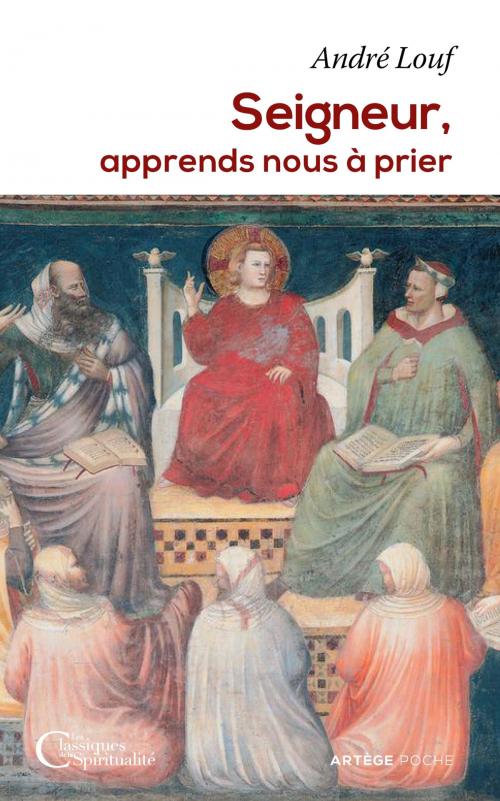 Cover of the book Seigneur, apprends nous à prier by Charles Wright, Père André Louf, Artège Editions