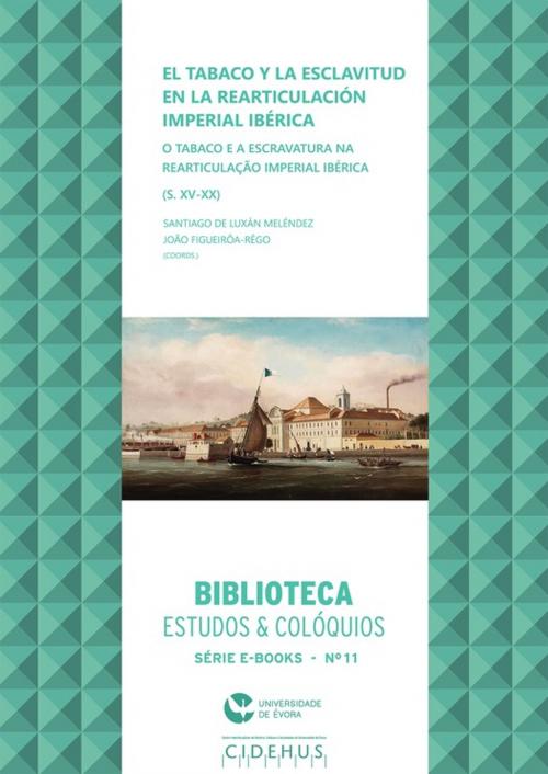 Cover of the book El tabaco y la esclavitud en la rearticulación imperial ibérica (s. XV-XX) by Collectif, Publicações do Cidehus