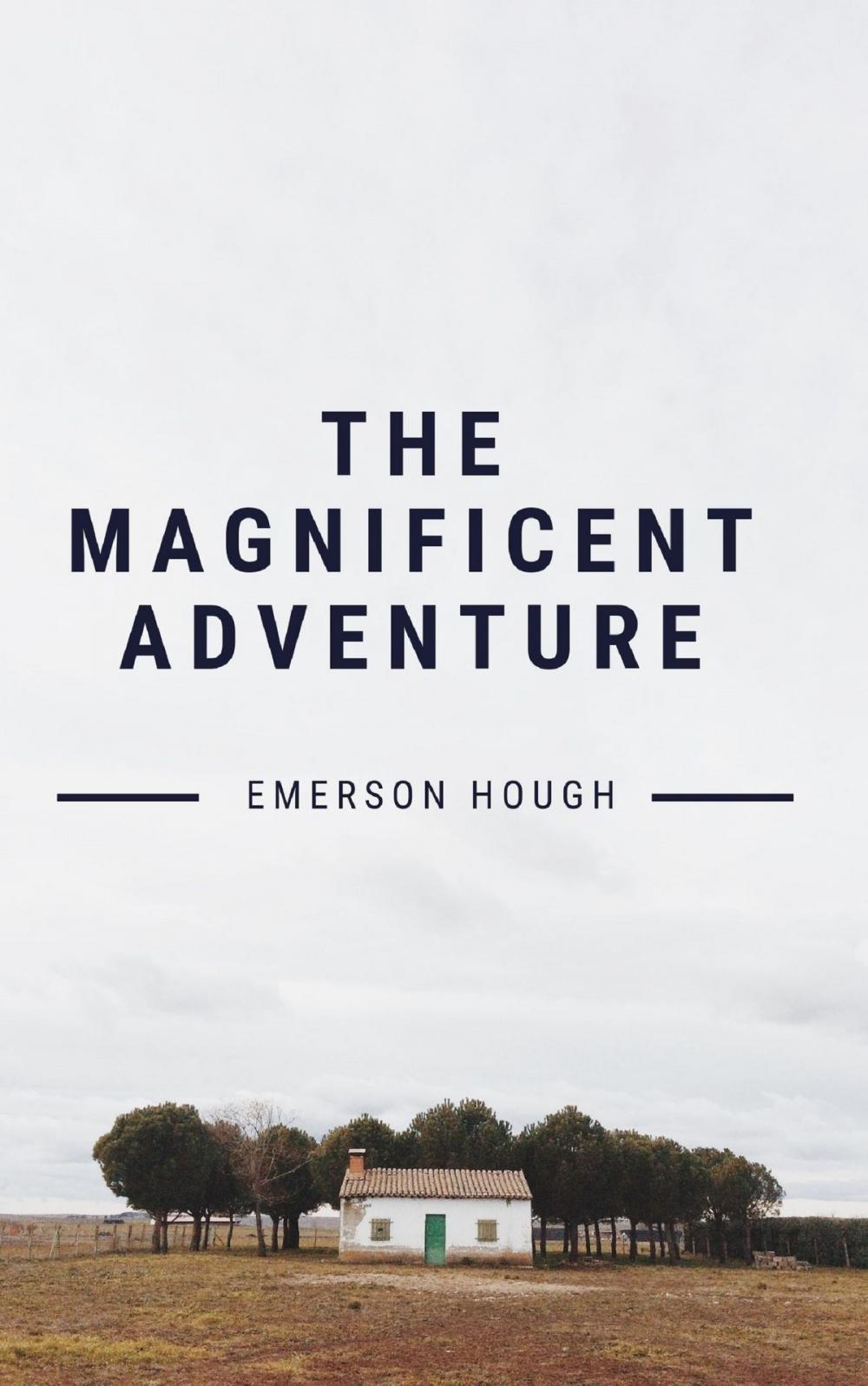 Big bigCover of The Magnificent Adventure