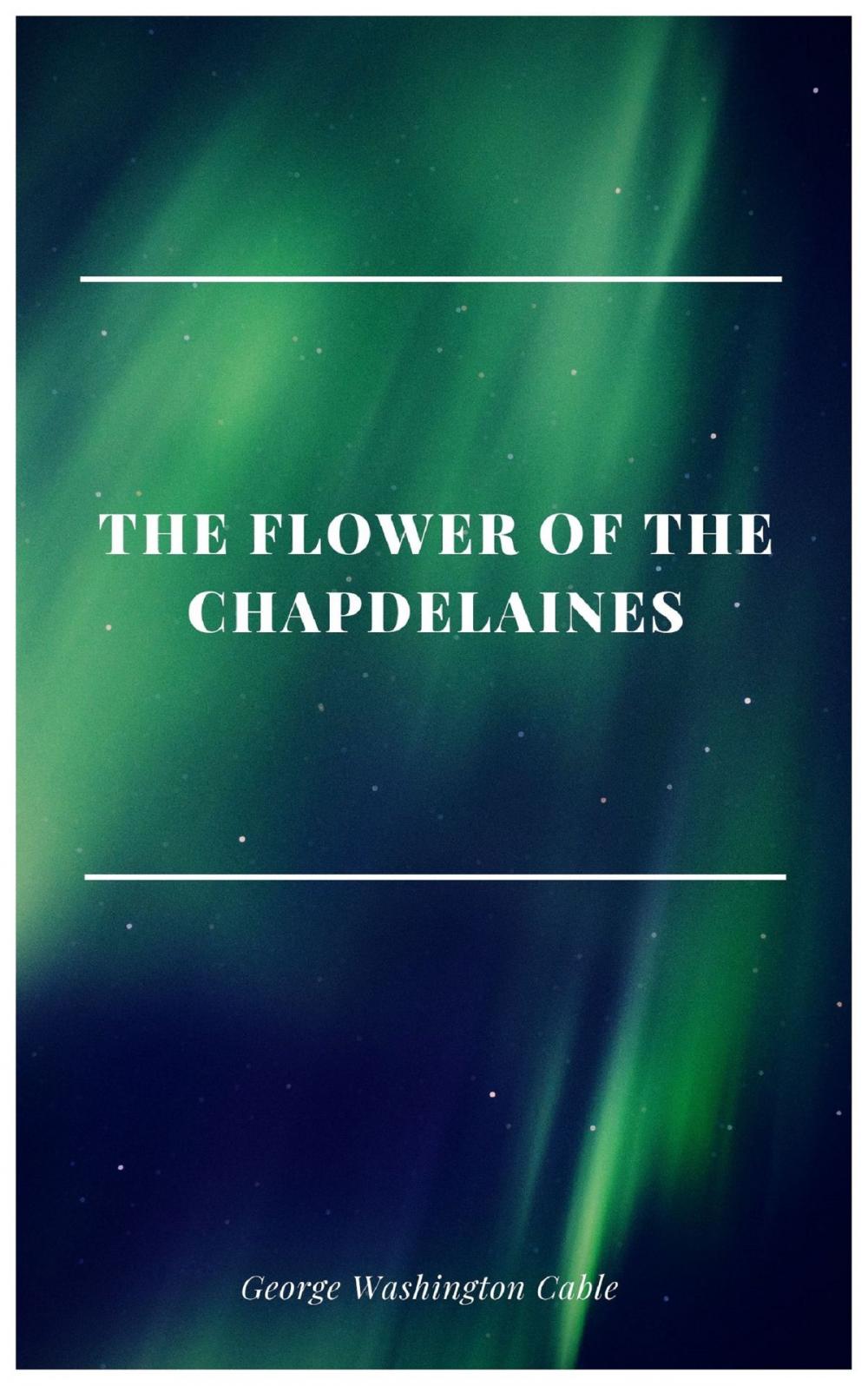 Big bigCover of The Flower of the Chapdelaines