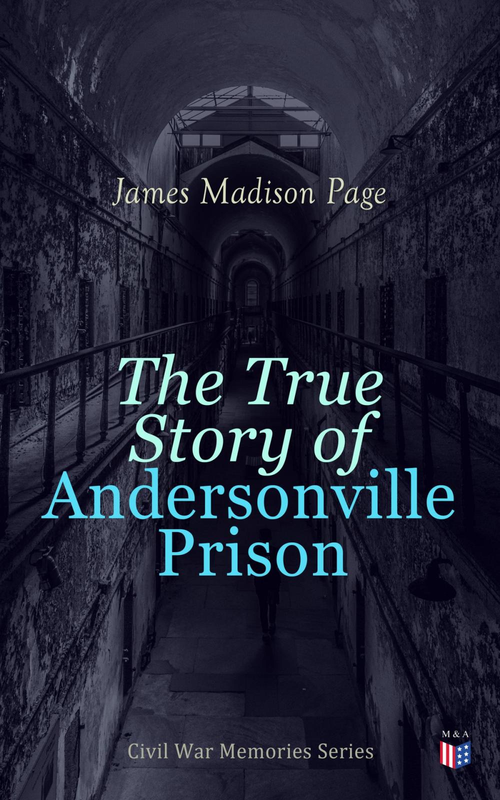 Big bigCover of The True Story of Andersonville Prison