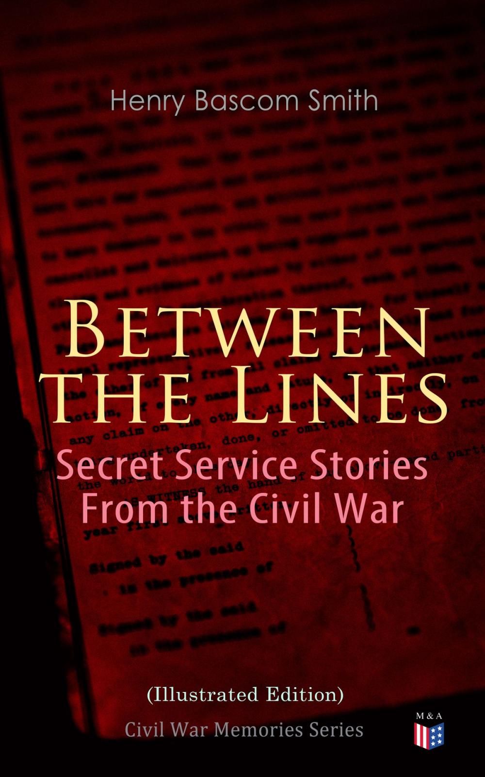 Big bigCover of Between the Lines: Secret Service Stories From the Civil War (Illustrated Edition)