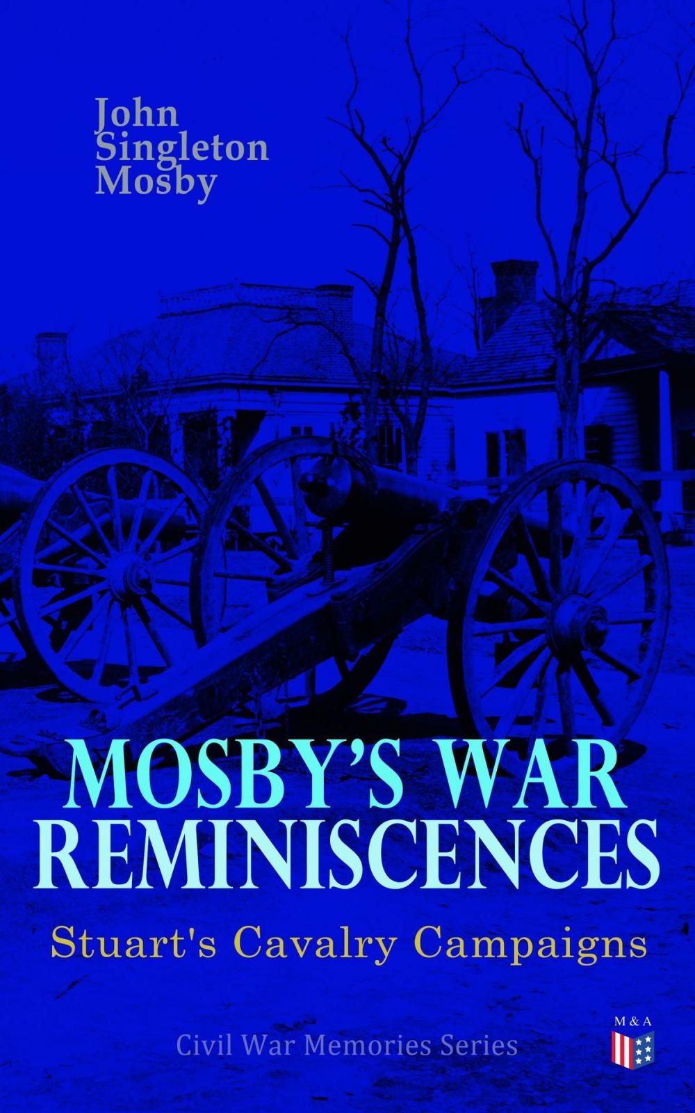 Big bigCover of Mosby's War Reminiscences - Stuart's Cavalry Campaigns