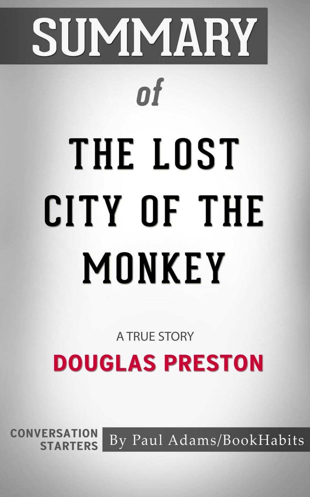 Big bigCover of Summary of The Lost City of the Monkey God