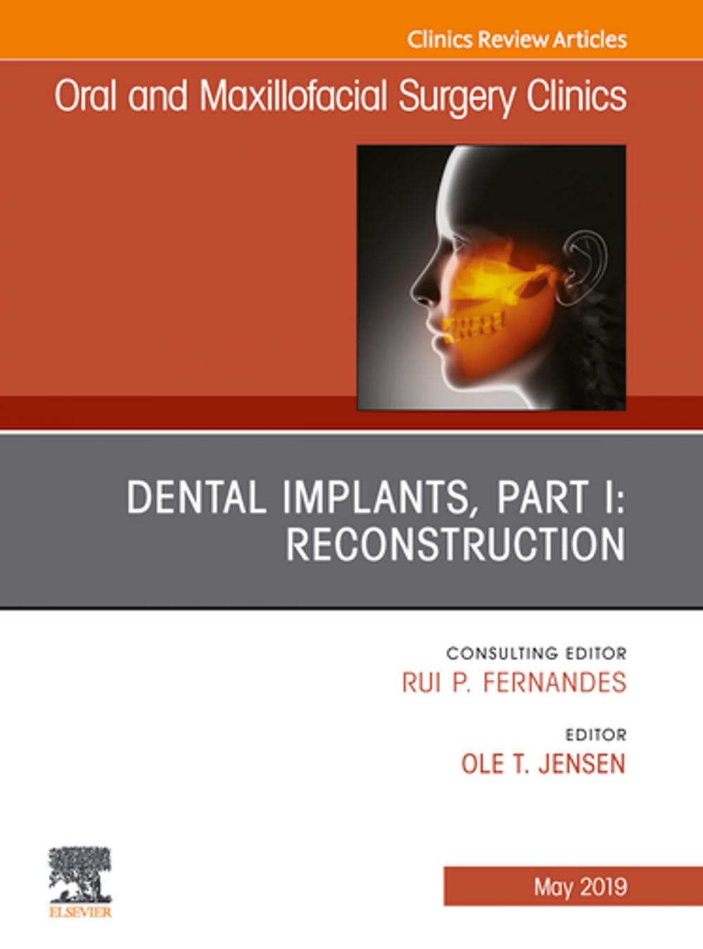 Big bigCover of Dental Implants, Part I: Reconstruction, An Issue of Oral and Maxillofacial Surgery Clinics of North America, Ebook