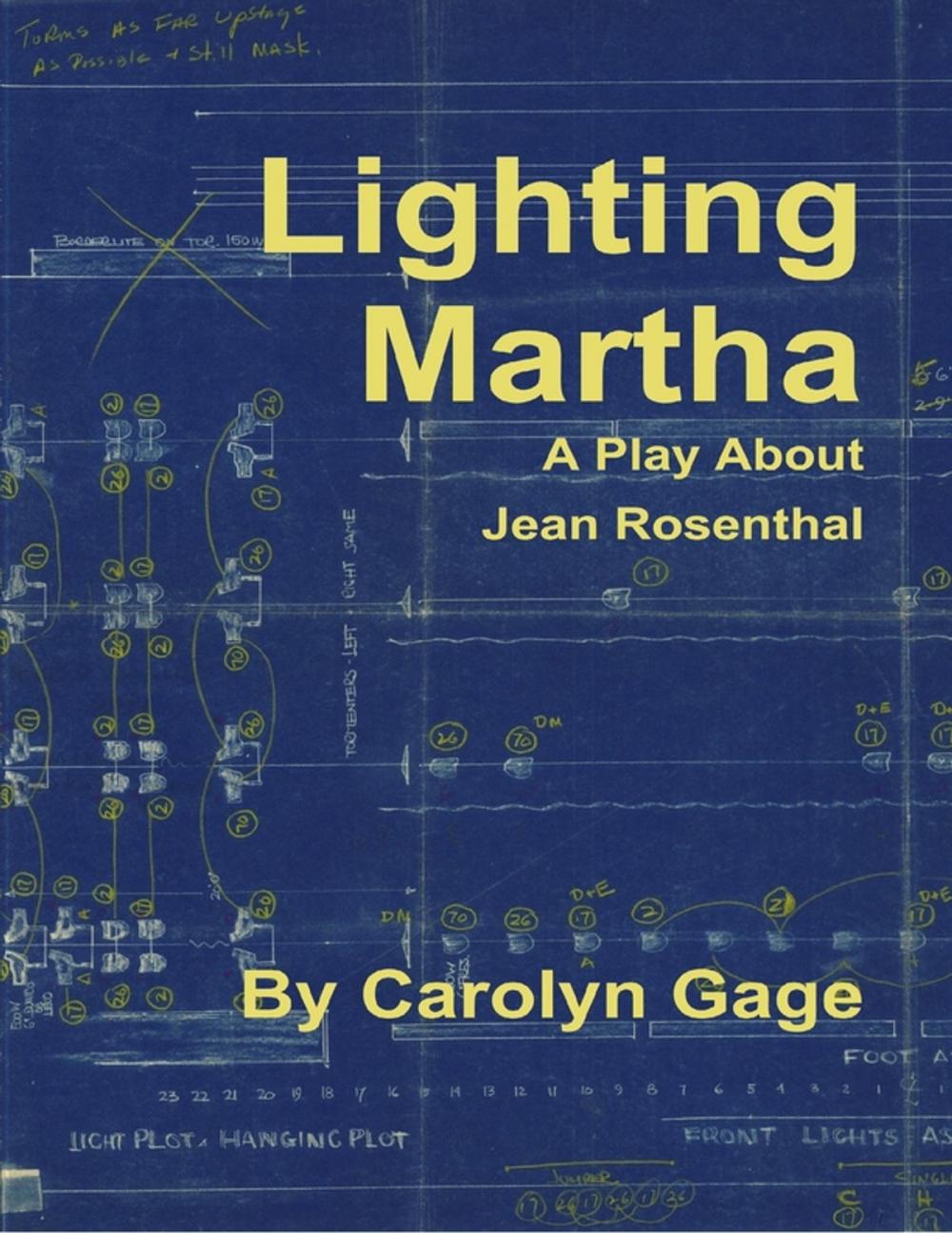 Big bigCover of Lighting Martha : A One - Act Play About Jean Rosenthal