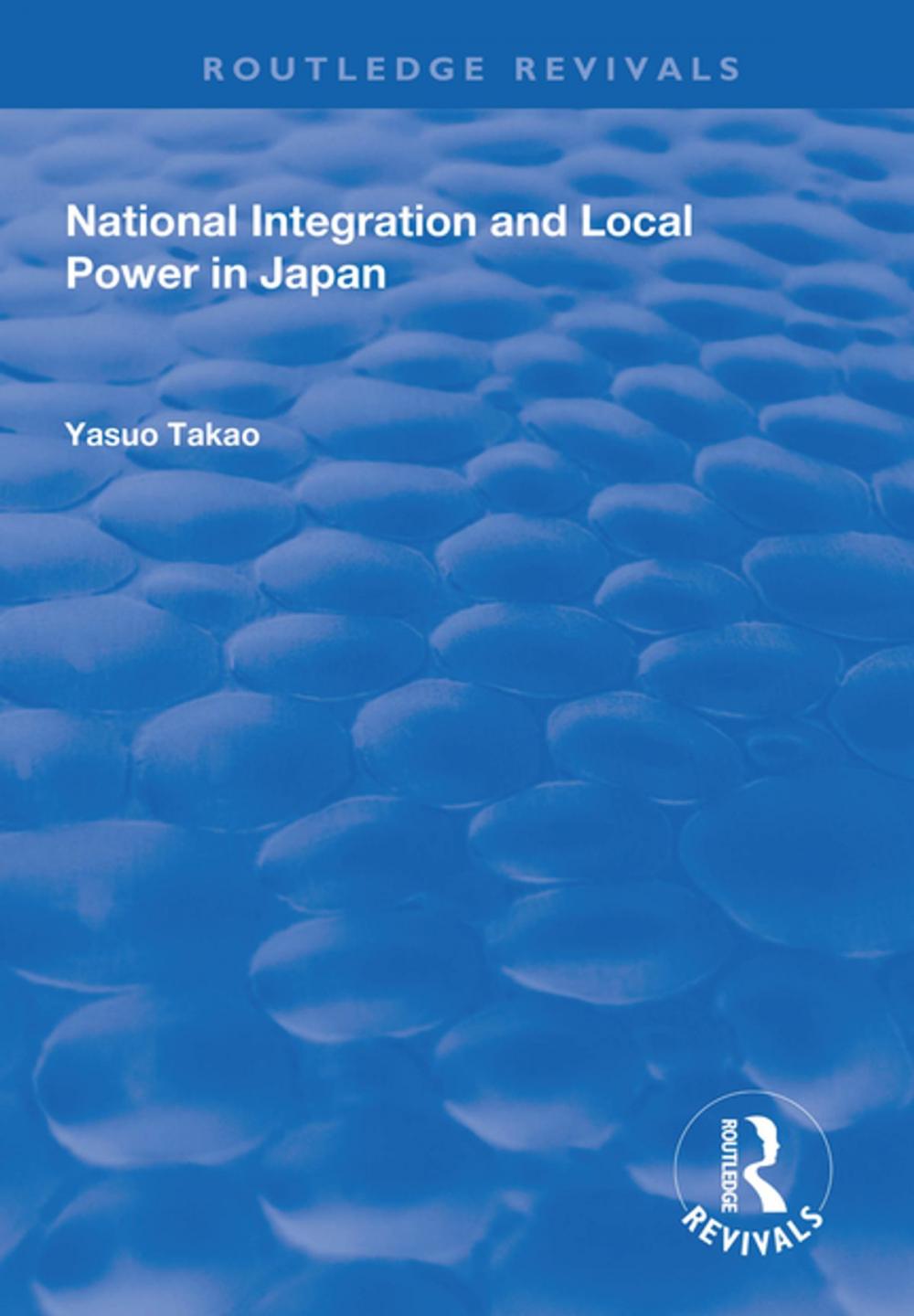 Big bigCover of National Integration and Local Power in Japan