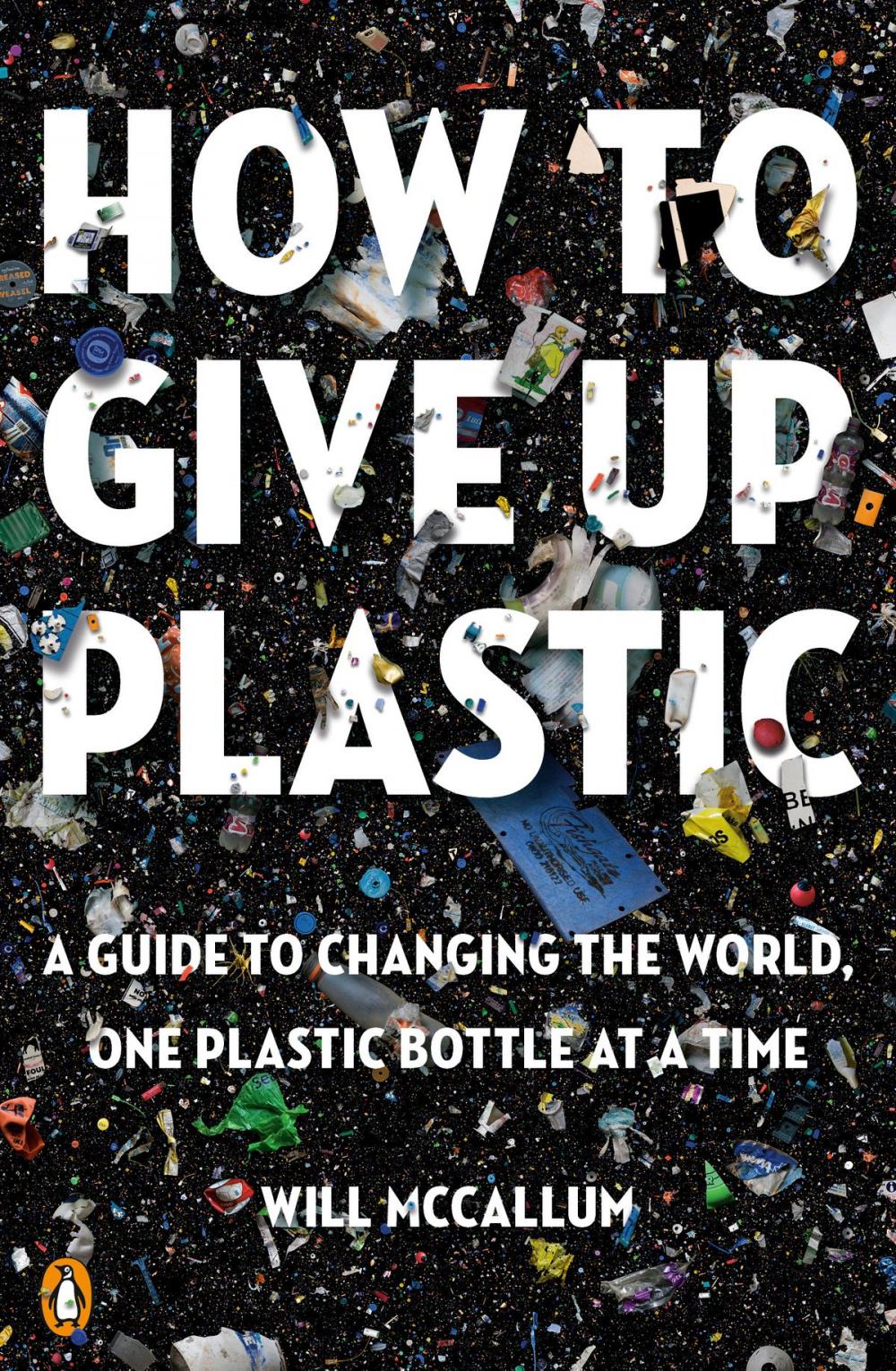 Big bigCover of How to Give Up Plastic