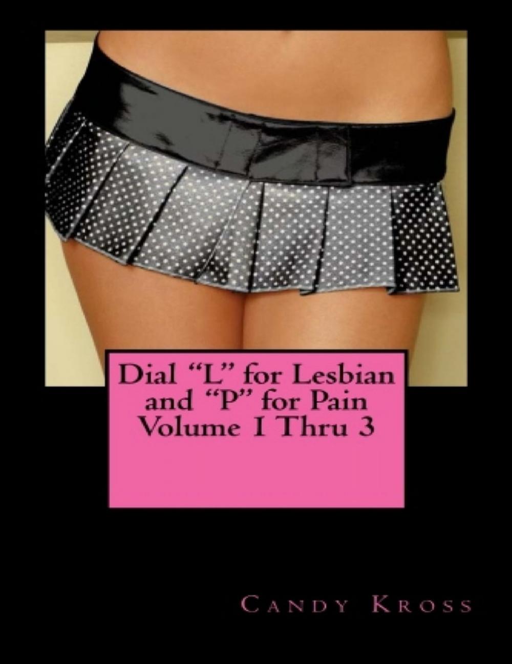 Big bigCover of Dial "L" for Lesbian and "P" for Pain Volume 1 Thru 3