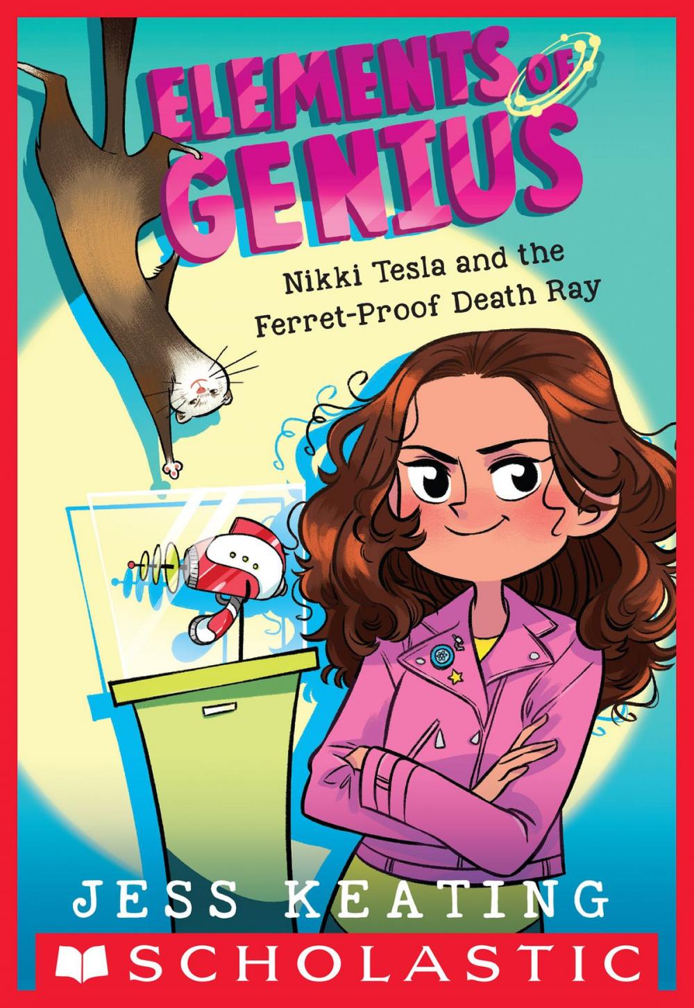 Big bigCover of Nikki Tesla and the Ferret-Proof Death Ray (Elements of Genius #1)