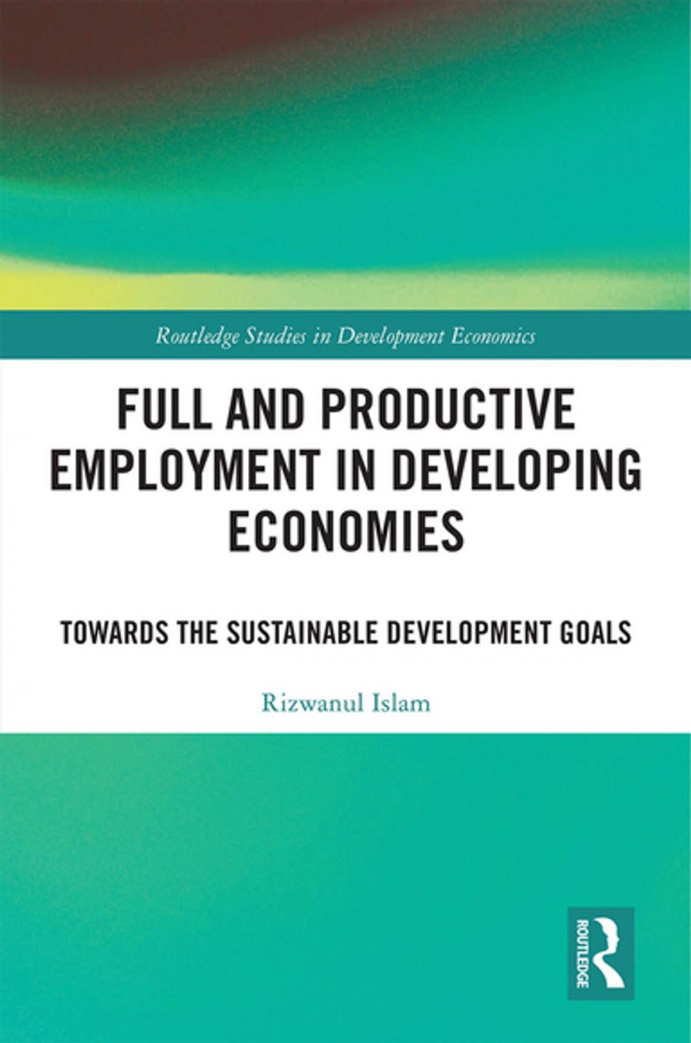 Big bigCover of Full and Productive Employment in Developing Economies