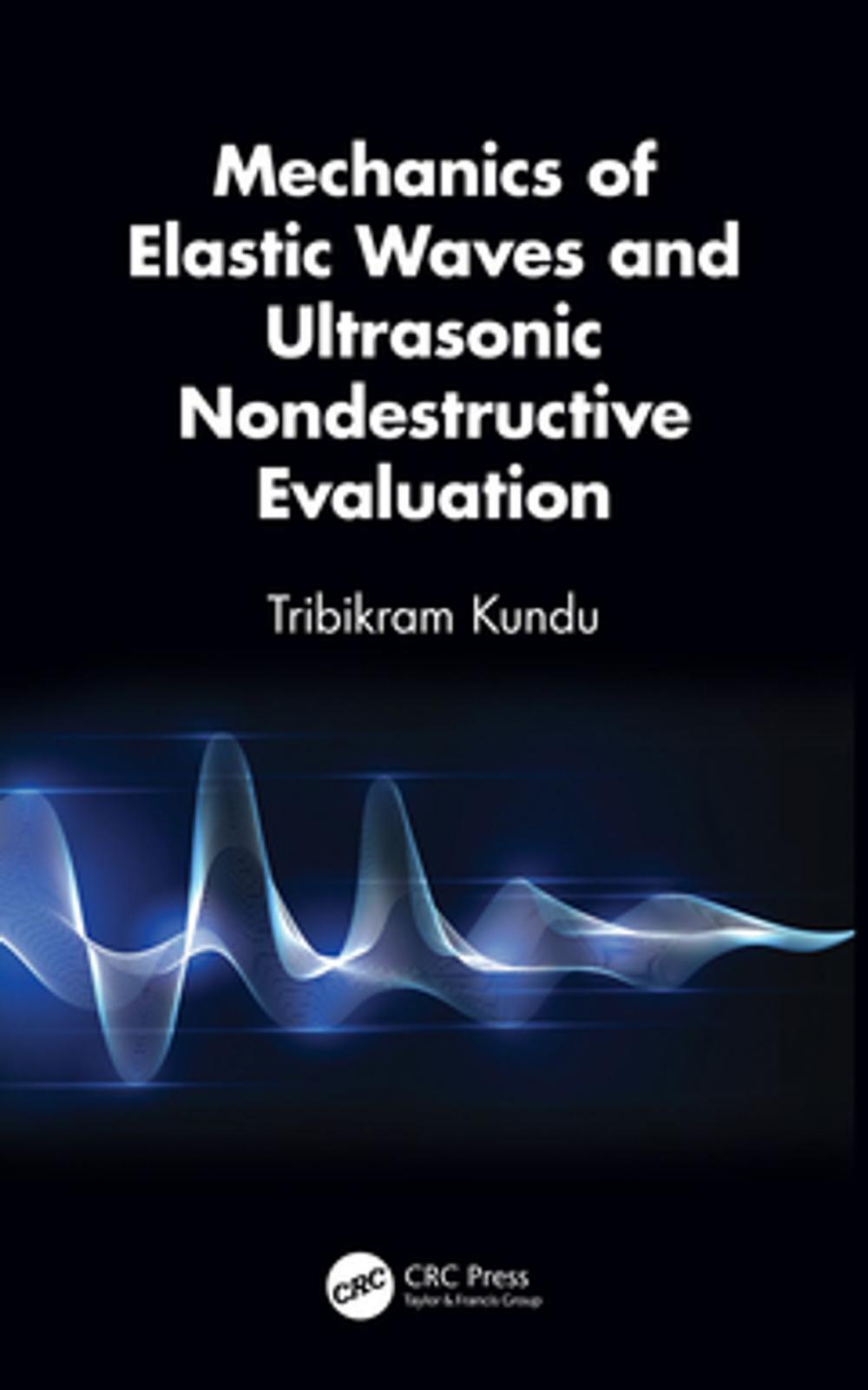 Big bigCover of Mechanics of Elastic Waves and Ultrasonic Nondestructive Evaluation