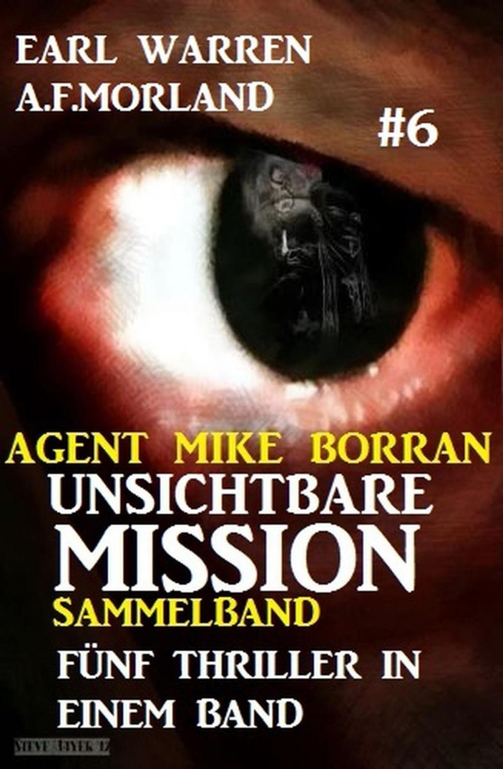 Big bigCover of Unsichtbare Mission Sammelband #6 - Fünf Thriller in einem Band