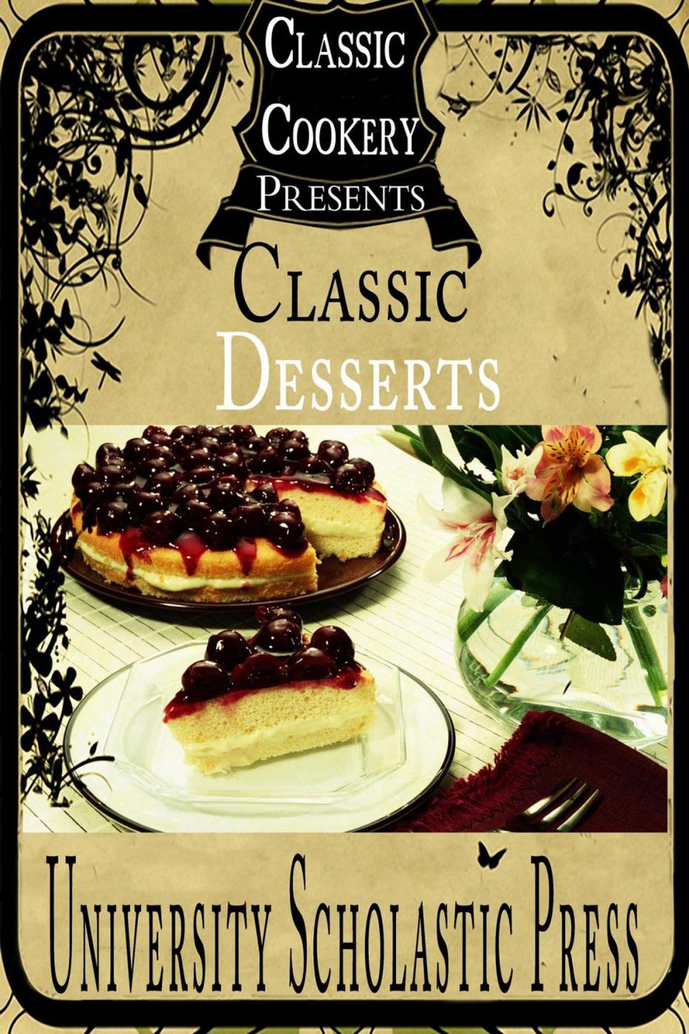 Big bigCover of Classic Cookery Cookbooks: Classic Desserts