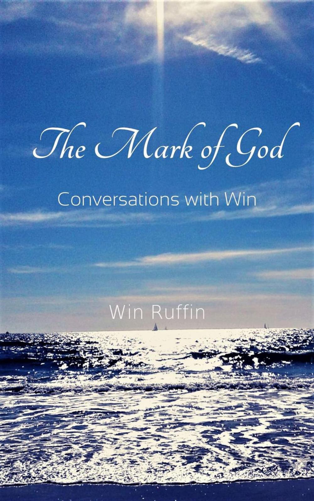 Big bigCover of The Mark of God: Conversations with Win