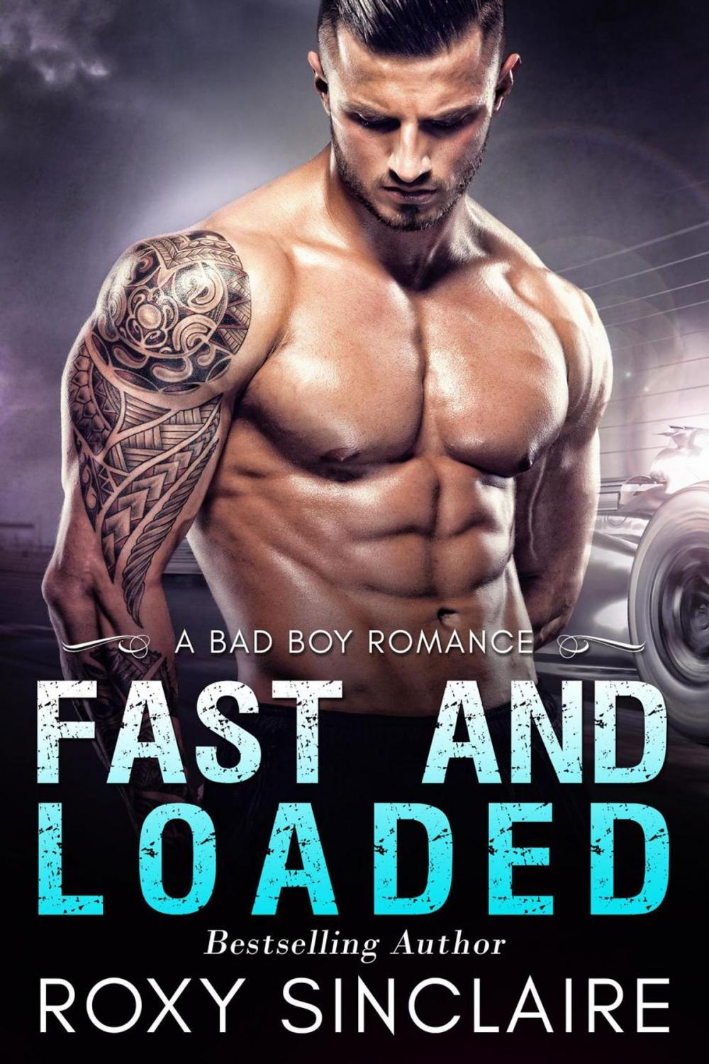 Big bigCover of Fast and Loaded: A Bad Boy Romance