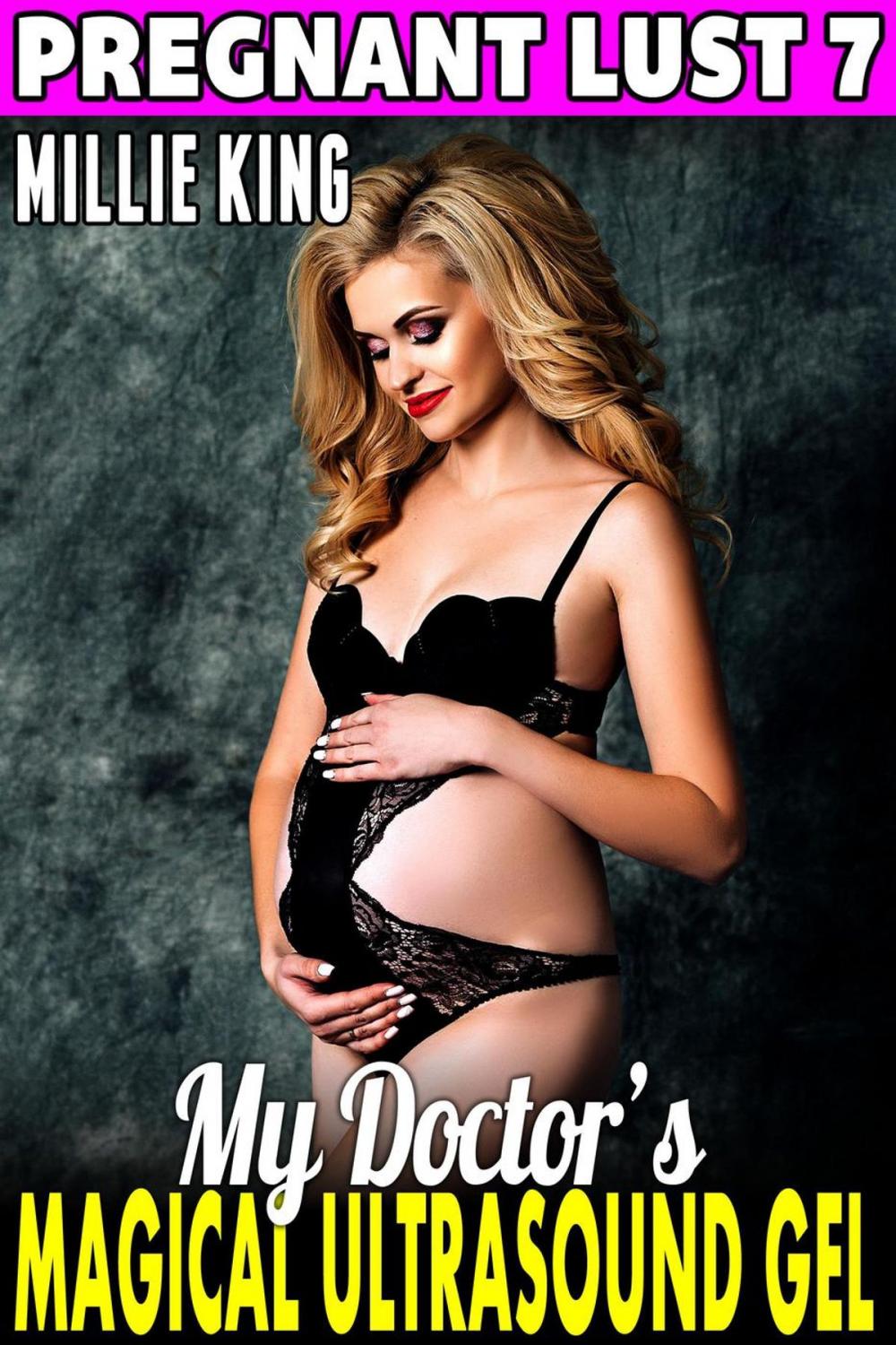 Big bigCover of My Doctor’s Magical Ultrasound Gel : Pregnant Lust 7 (Pregnancy Erotica BDSM Erotica Paranormal Erotica Age Gap Erotica)