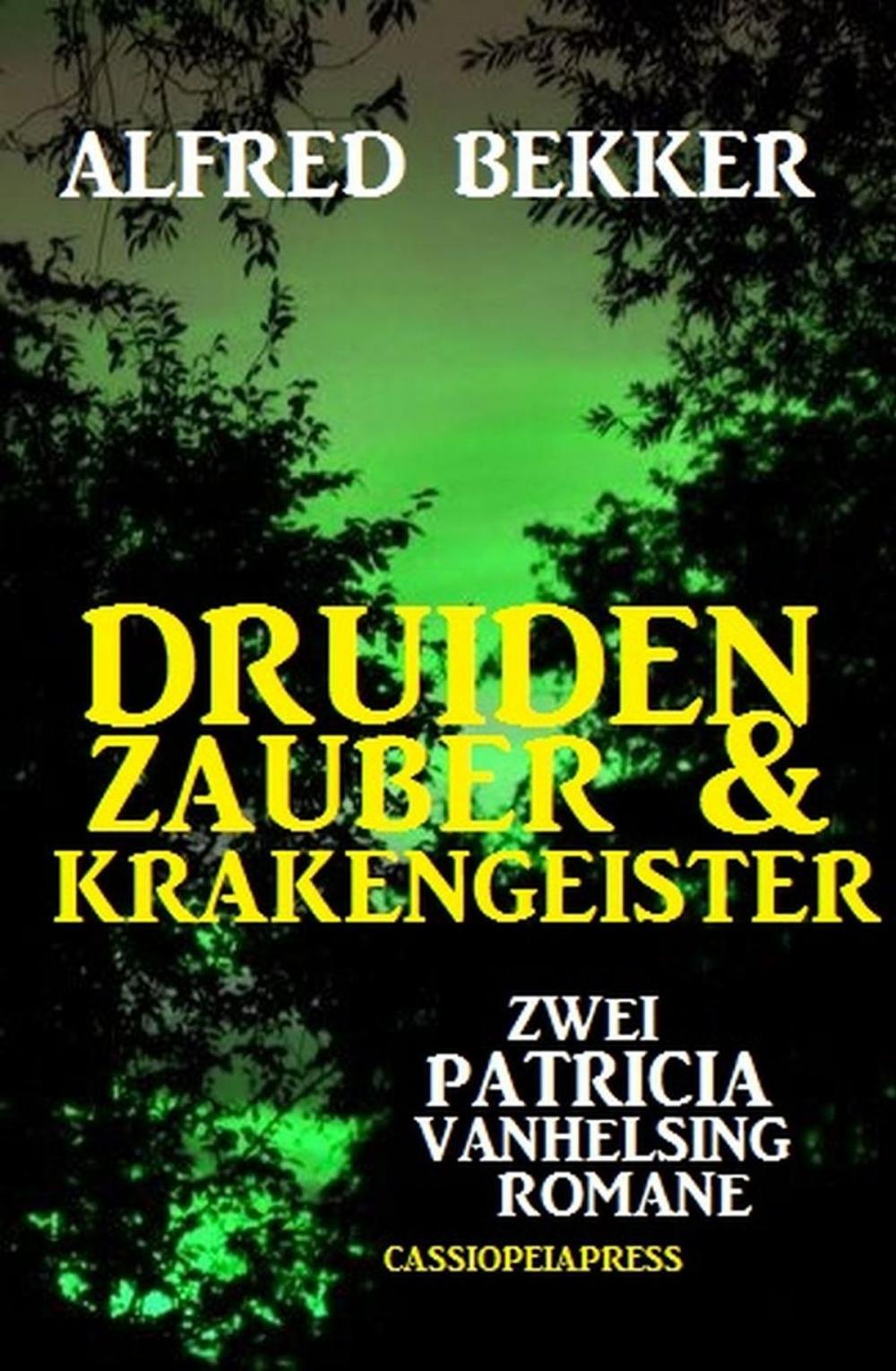 Big bigCover of Druidenzauber &amp; Krakengeister: Zwei Patricia Vanhelsing Romane