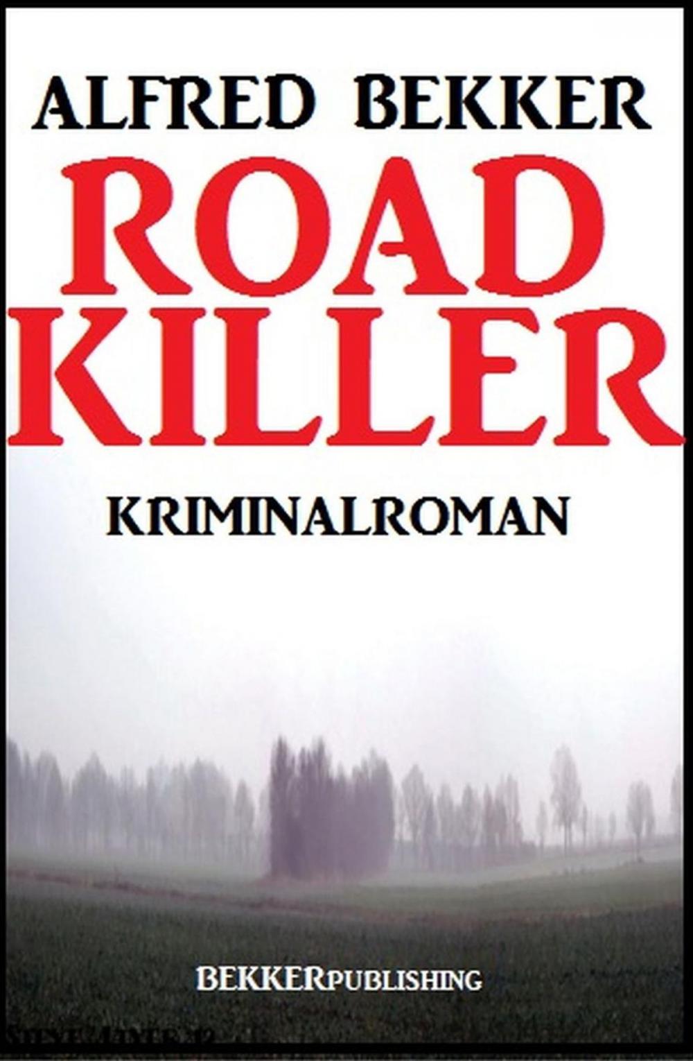 Big bigCover of Road Killer: Kriminalroman