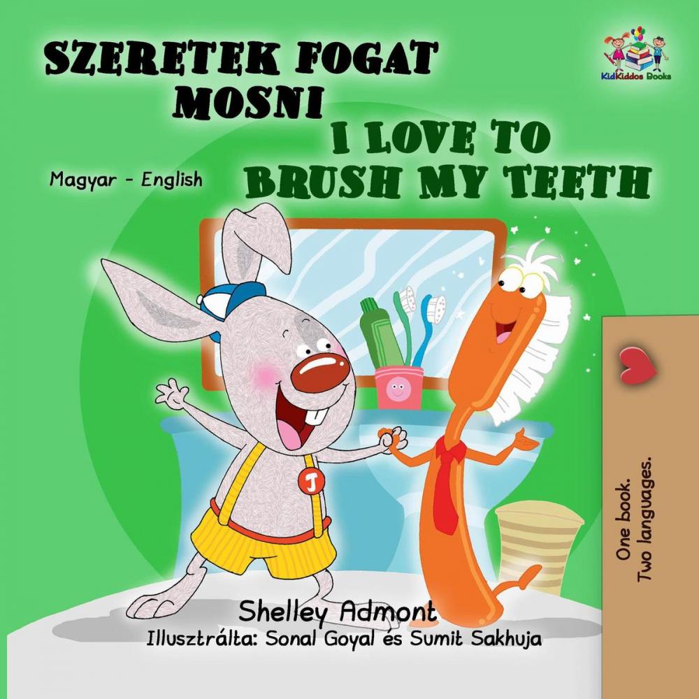 Big bigCover of I Love to Brush My Teeth (Hungarian English Bilingual Book)