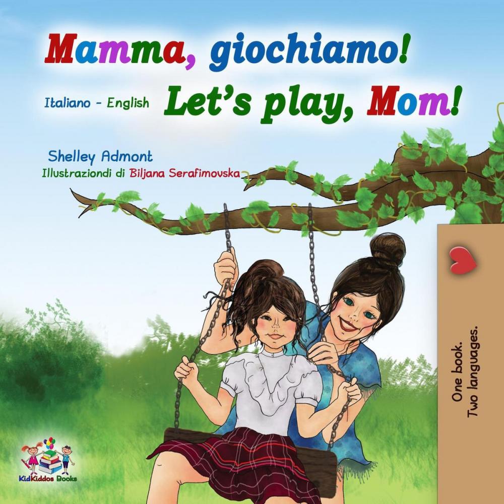 Big bigCover of Mamma, giochiamo! Let’s Play, Mom! (Italian English Bilingual Book)