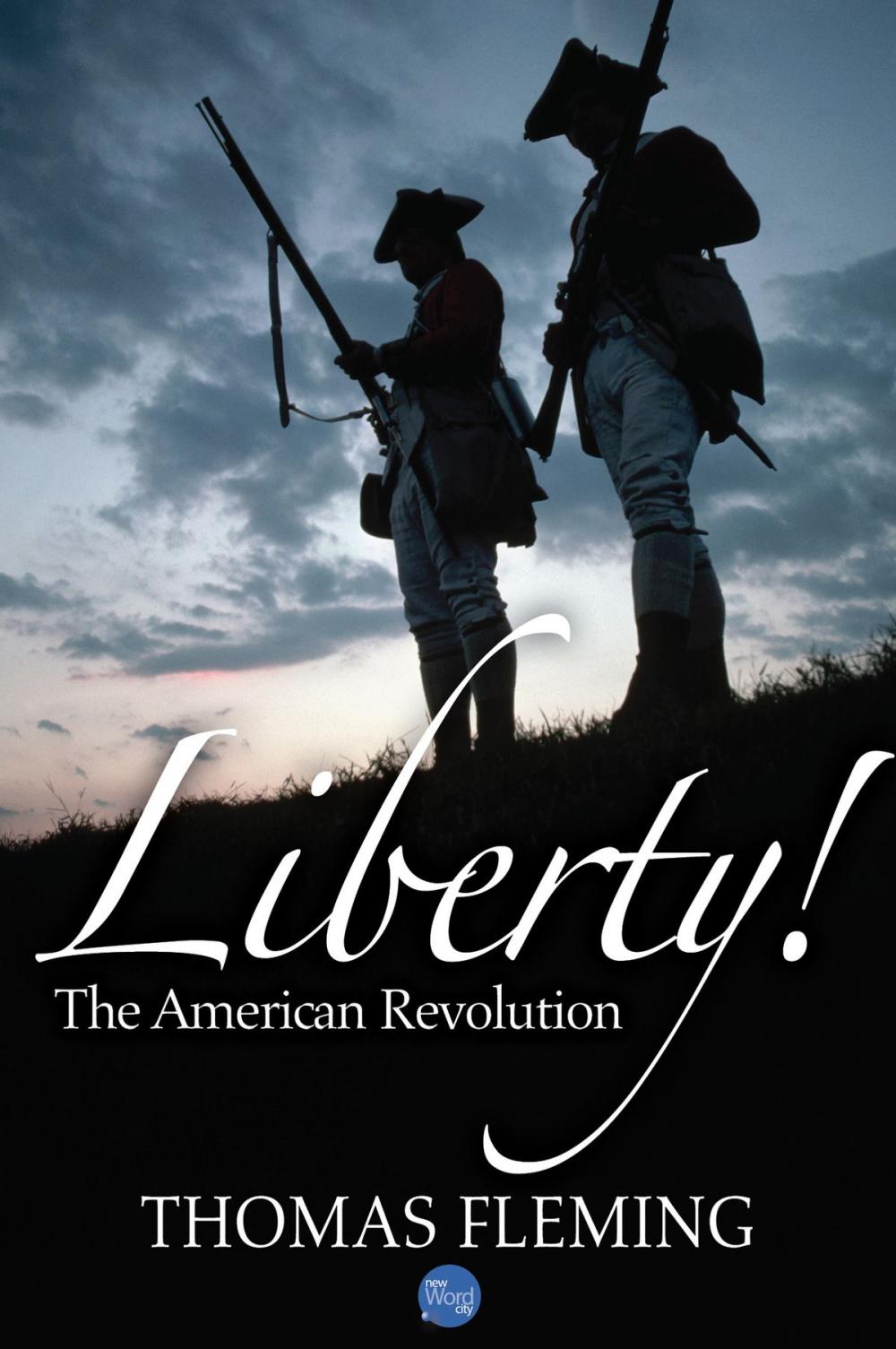 Big bigCover of Liberty! The American Revolution