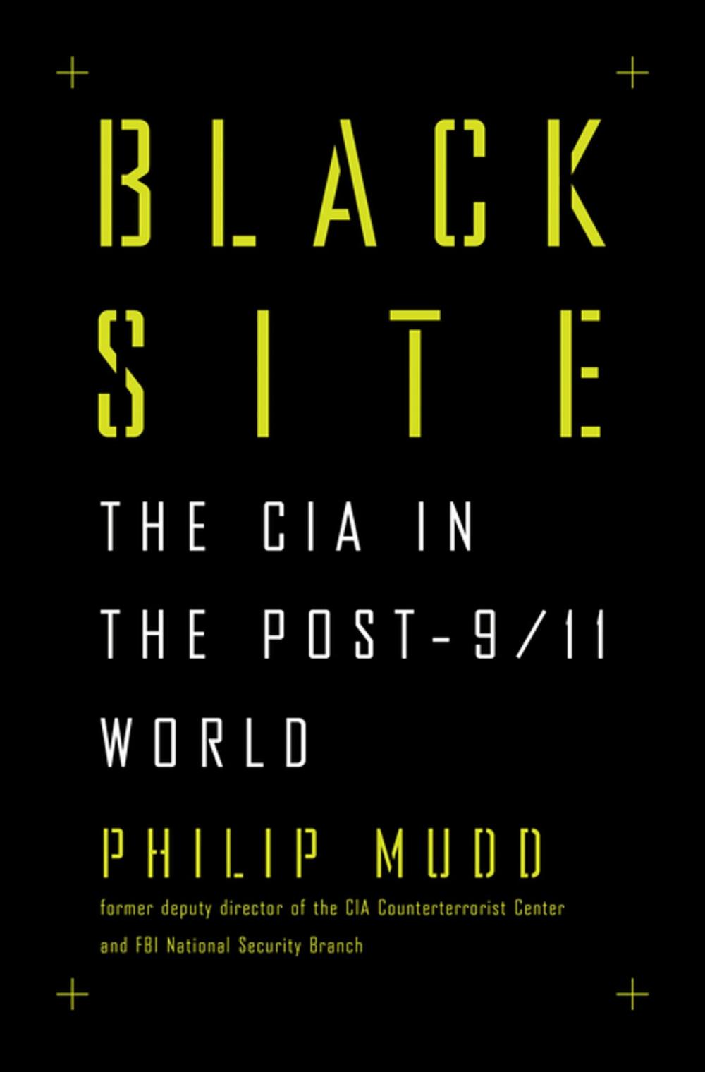 Big bigCover of Black Site: The CIA in the Post-9/11 World