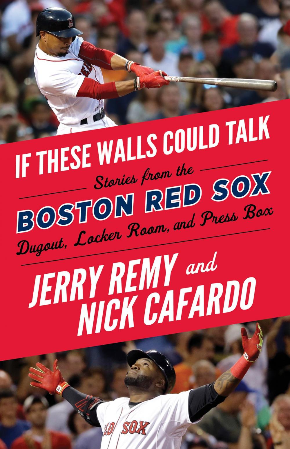 Big bigCover of If These Walls Could Talk: Boston Red Sox