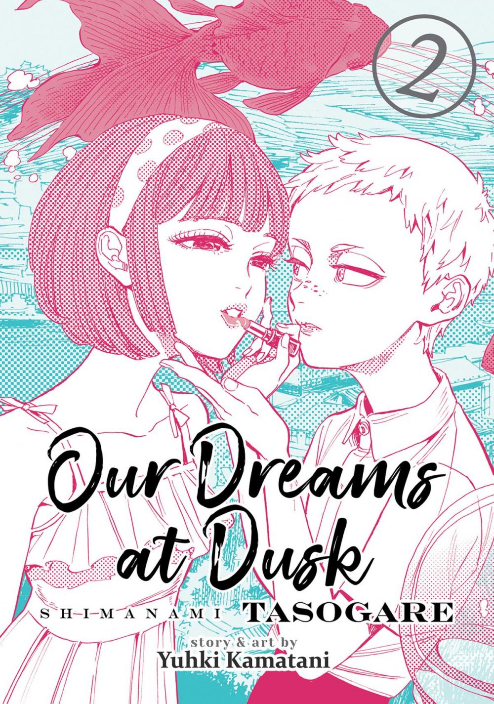 Big bigCover of Our Dreams at Dusk: Shimanami Tasogare Vol. 2