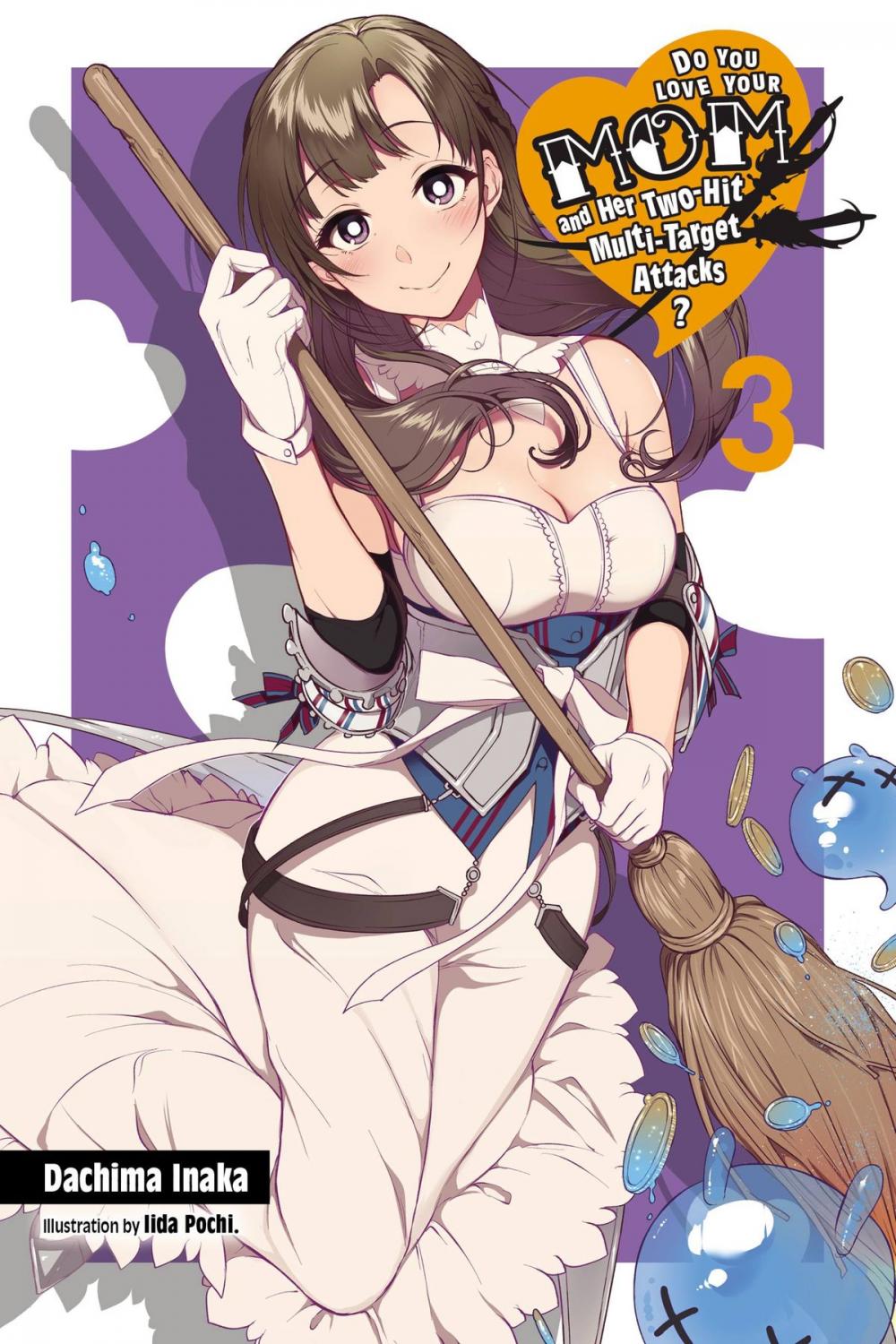 Big bigCover of Do You Love Your Mom and Her Two-Hit Multi-Target Attacks?, Vol. 3 (light novel)