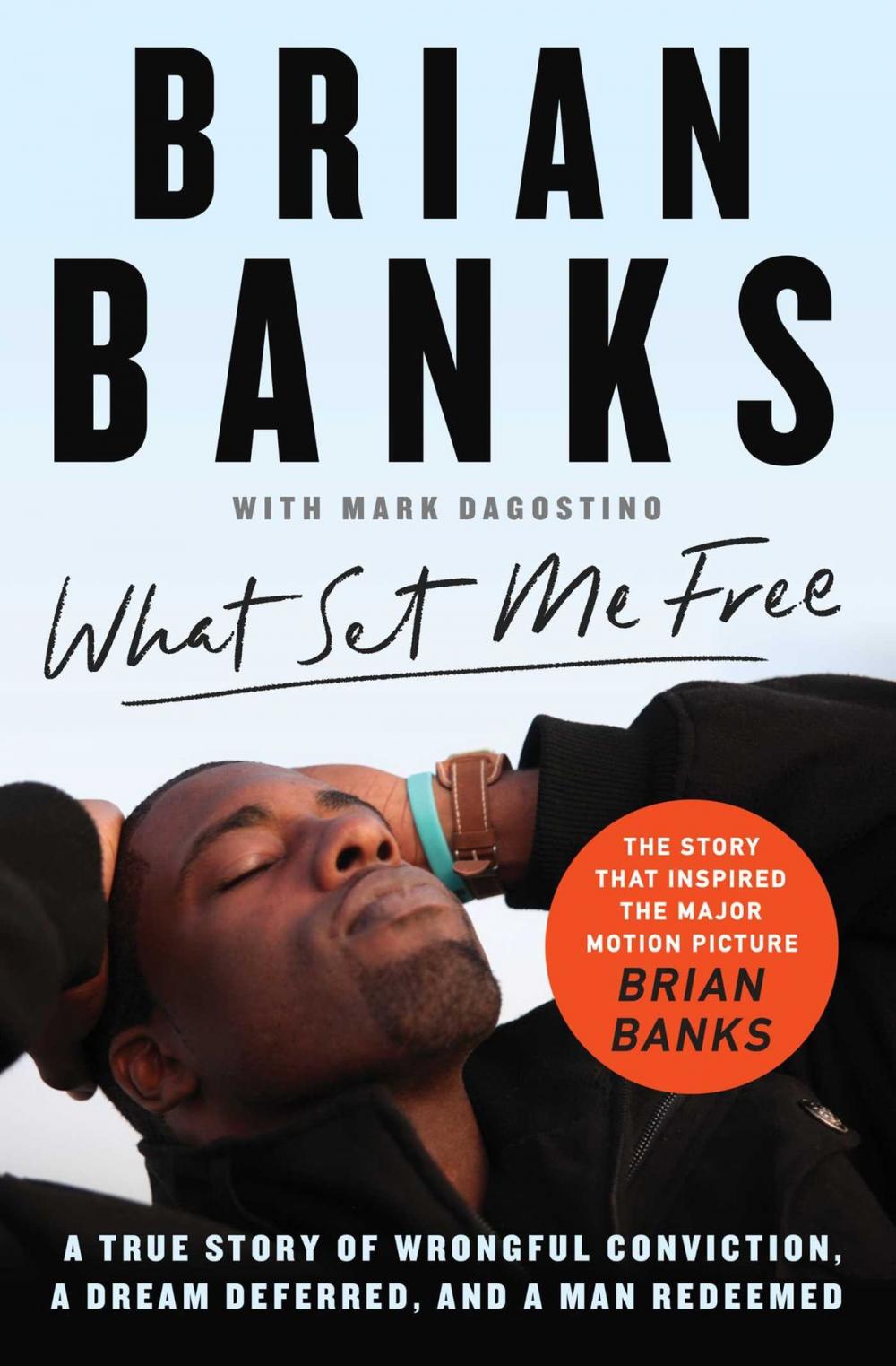 Big bigCover of What Set Me Free (The Story That Inspired the Major Motion Picture Brian Banks)