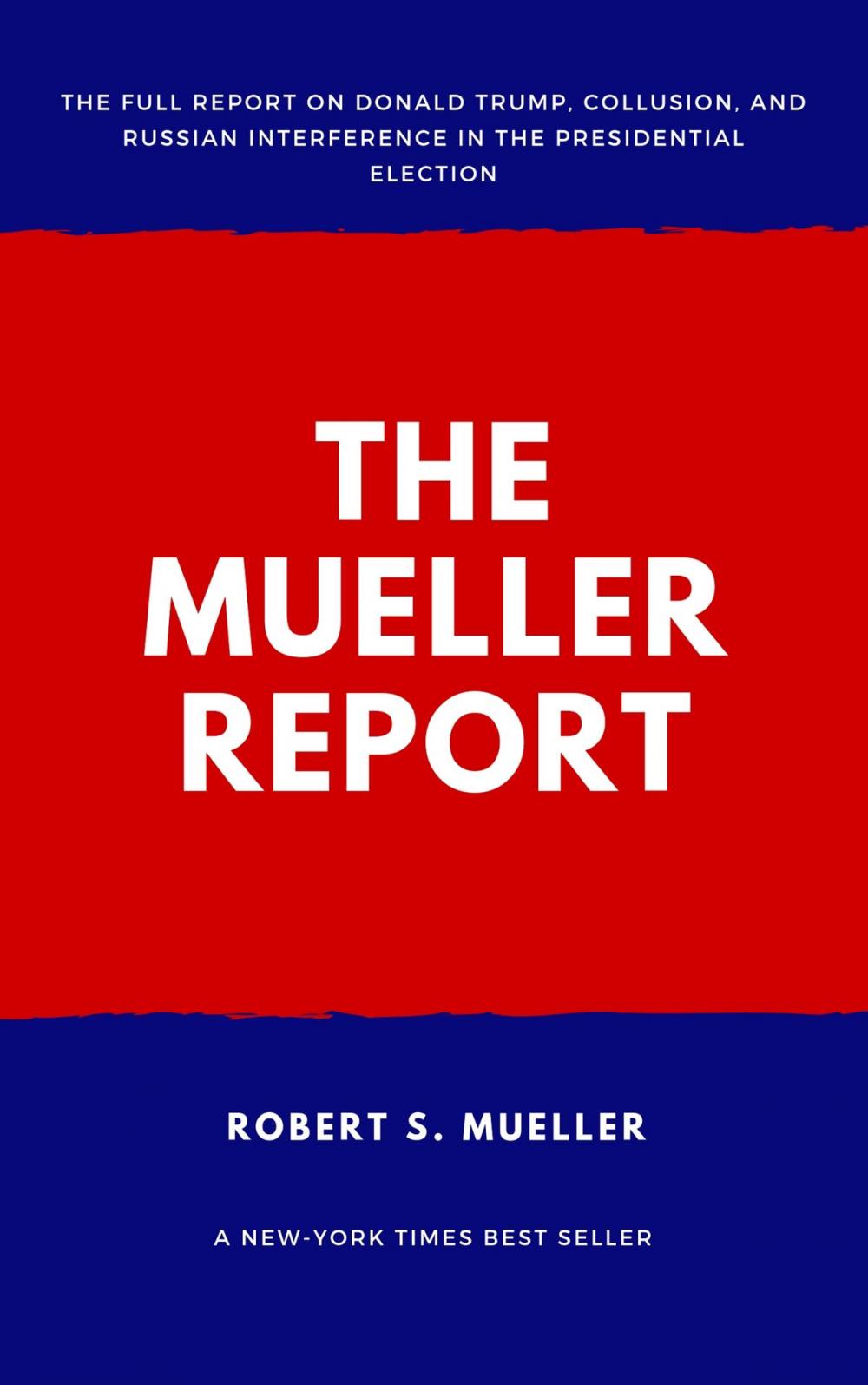 Big bigCover of The Mueller Report: Report on the Investigation into Russian Interference in the 2016 Presidential Election